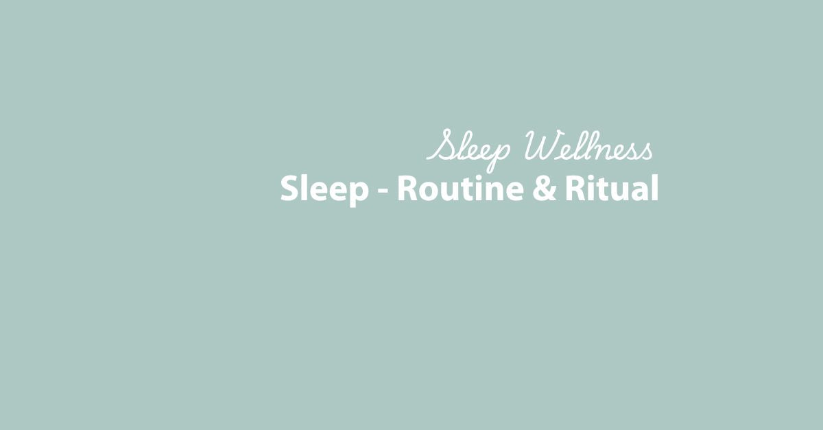 Sleep Routine & Ritual