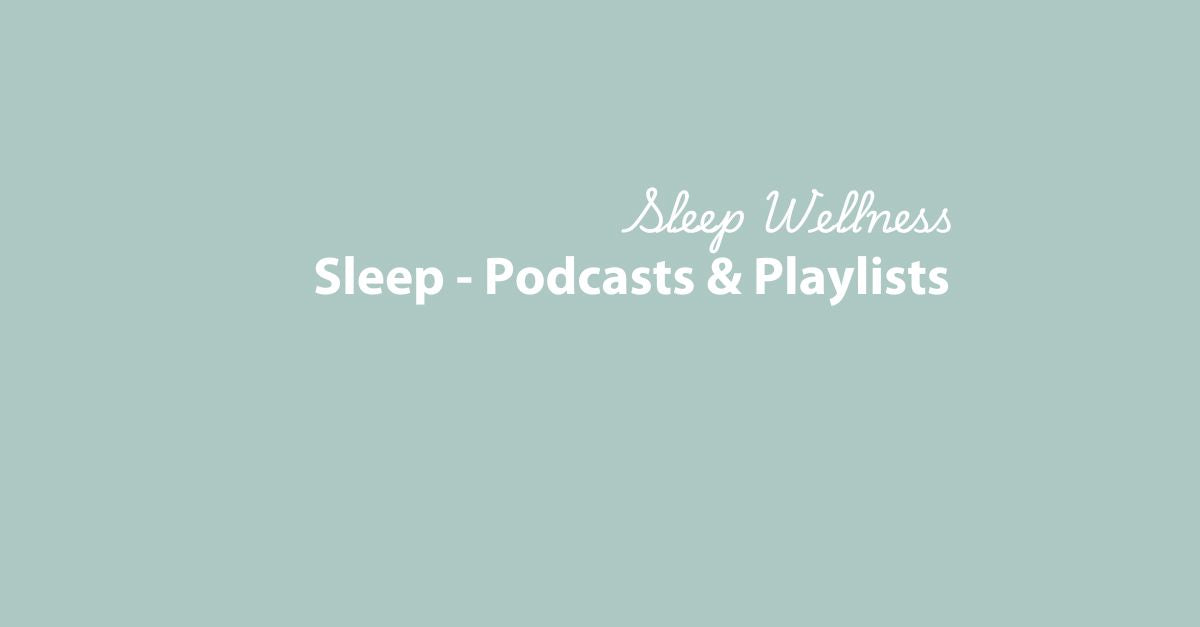 Sleep Podcasts & Playlists